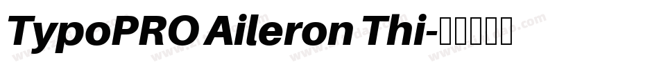 TypoPRO Aileron Thi字体转换